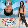 Jawani Diwani - A Youthful Joyride (Original Motion Picture Soundtrack) album lyrics, reviews, download