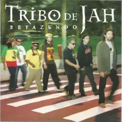 Refazendo - Tribo De Jah