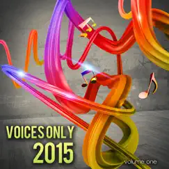 Voices Only 2015, Vol. 1 (A Cappella) by Various Artists album reviews, ratings, credits