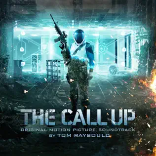 télécharger l'album Tom Raybould - The Call Up Original Motion Picture Soundtrack