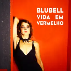 Vida em Vermelho - Single - Blubell