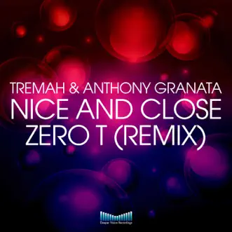 Nice & Close - Single by Tremah & Anthony Granata album reviews, ratings, credits