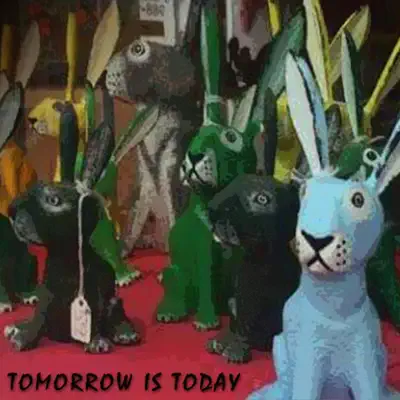 Tomorrow Is Today - Roger