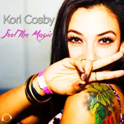 Feel the Magic (Remixes) - EP by Kori Cosby album reviews, ratings, credits