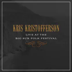 Live at the Big Sur Folk Festival - Kris Kristofferson