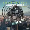 Stream & download Ambient World (World off Mix) - Single