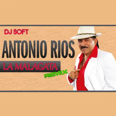 Malagata (Remix) - Single - Antonio Rios