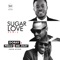 Sugar Love (feat. Praiz & Mr. 2Kay) - Doray lyrics