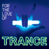 Various Artists - For the Love of Trance artwork