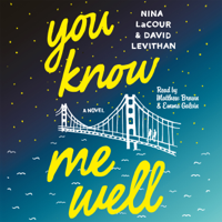 David Levithan & Nina LaCour - You Know Me Well: A Novel (Unabridged) artwork