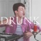 Drunk - HAZE (Hamilton Troy Hayes) lyrics