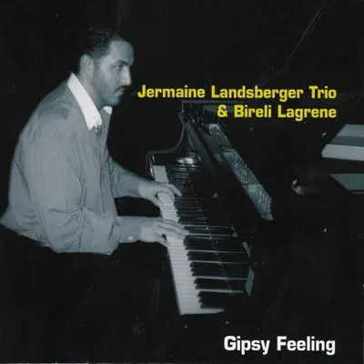 Gipsy Feeling - Biréli Lagrène Gipsy Feeling - Biréli Lagrène