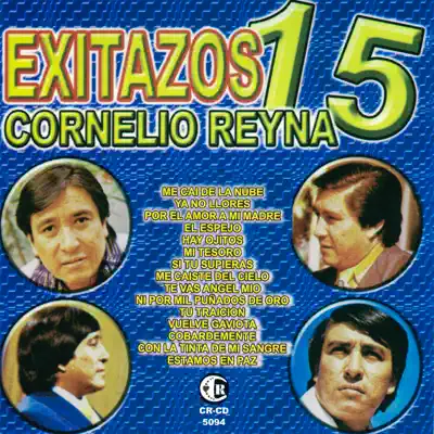 15 exitazos - Cornelio Reyna
