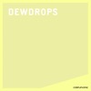 Dewdrops - Single