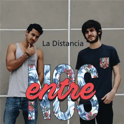 La Distancia - Single - Entre Nos