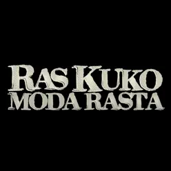 Moda Rasta - Single - Ras Kuko Moda Rasta - Single - Ras Kuko
