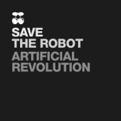 Save The Robot - Artificial Revolution (Matan Caspi Remix)