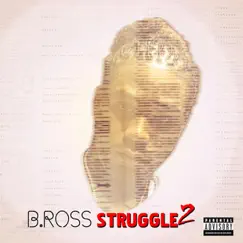 Struggle 2 by B.Ross album reviews, ratings, credits