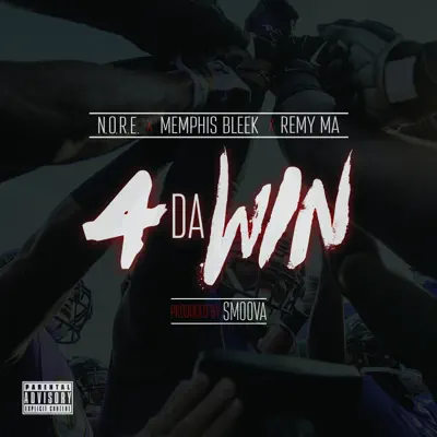 4 da Win (feat. Memphis Bleek & Remy Ma) - Single - N.o.r.e.