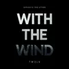 With the Wind - Single album lyrics, reviews, download