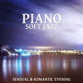 Piano Soft Jazz: Sensual & Romantic Evening - Instrumental Piano, Moody Jazz, Instrumental Academy, Night Date Music, Special Couple Moments artwork