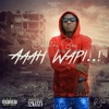Aaah Wapi - Single