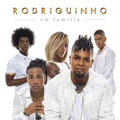 Rodriguinho em Família - EP - Rodriguinho Rodriguinho em Família - EP - Rodriguinho