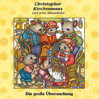Gertrud Schmalenbach - Die grosse Überraschung: Christopher Kirchenmaus und seine Mäuselieder 10 artwork