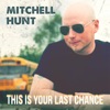 This Is Your Last Chance - Single