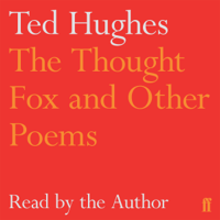 Ted Hughes - The Thought-Fox and Other Poems (Unabridged) artwork