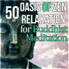 Stream & download Oasis of Zen Relaxation for Buddhist Meditation: 50 Healing Nature Sounds - Reiki Essence and Yoga Music for Soul Balance and Awakening