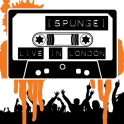 (Spunge) : Live in London - EP - Spunge