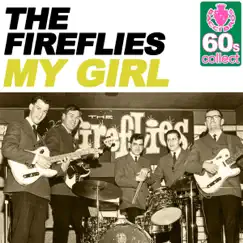 My Girl (Remastered) - Single by The Fireflies album reviews, ratings, credits