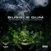 Bubble Gum - Single album lyrics, reviews, download