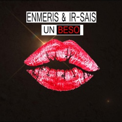 Enmeris - Un Beso (feat. Ir-Sais)