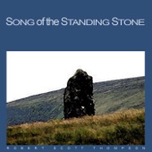 Robert Scott Thompson - Song of the Standing Stone