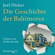 Joël Dicker - Die Geschichte der Baltimores
