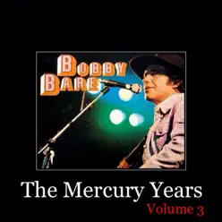 The Mercury Years, Vol. 3 - Bobby Bare