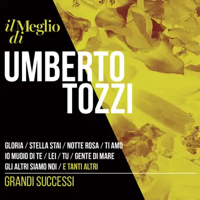 Il meglio di Umberto Tozzi - Grandi successi - Umberto Tozzi