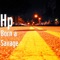 Born a Savage - HP lyrics