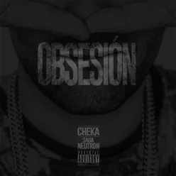 Obsesión (feat. Saga Neutron) - Single - Cheka