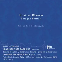 Barrière &  Bach: Works for Violoncello - Beatriz Blanco