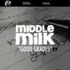 Good Grades - Single album lyrics, reviews, download