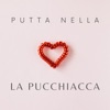 LA PUCCHIACCA - Single