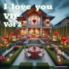 I love you VIP, Vol. 2