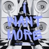 I Want More - Single