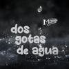 Dos Gotas de Agua - Single