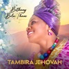 Tambira Jehovah - Single