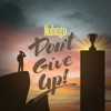 Dont Give Up! - Single
