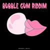 Bubble Gum Riddim